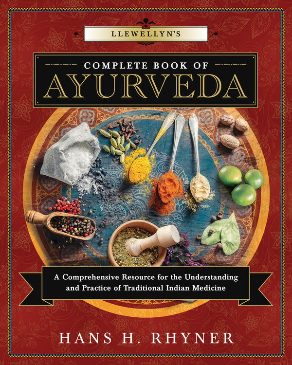 Llewellyn's Complete Book Of Ayurveda