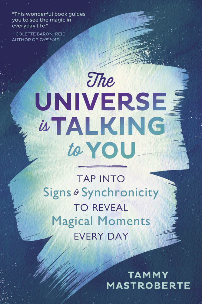 The Universe Is Talking to You
