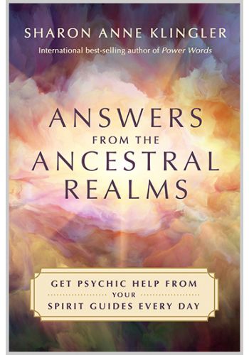 Answers From The Ancestral Realm Sharon Anne Klingler Book Ancestral Communication Guide Spiritual Growth Book Ancestral Wisdom Techniques Focus Key Phrase: Answers From The Anc