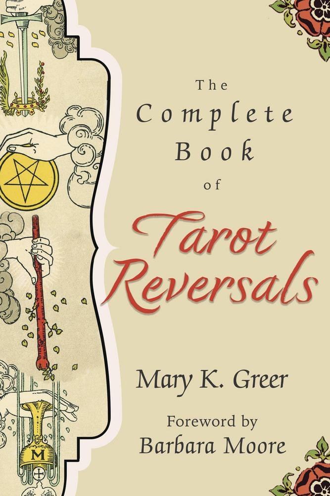 The Complete Book Of Tarot Reversals