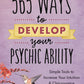 365 Ways To Develop Your Psychic Ability