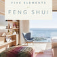 Decorating With the Five Elements of Feng Shui - Dear Universe