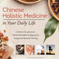 Chinese Holistic Medicine