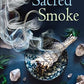 Sacred Smoke