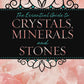 The Essential Guide To Crystals, Minerals, And Stones