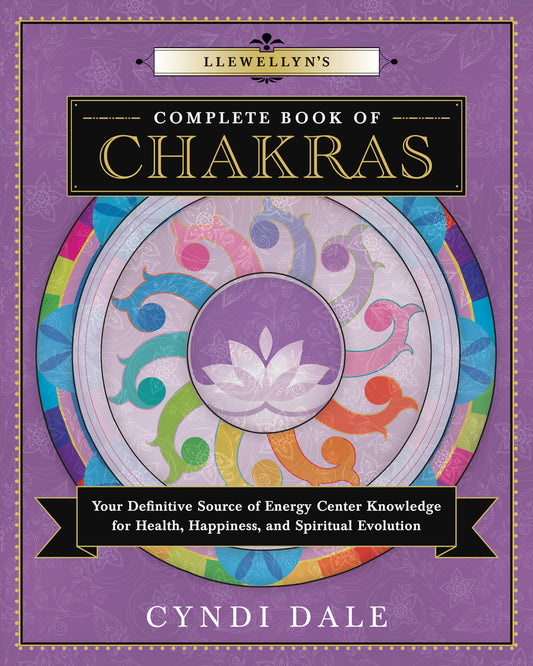 Llewellyn's Complete Book Of Chakras