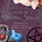 The Second Book Of Crystal Spells