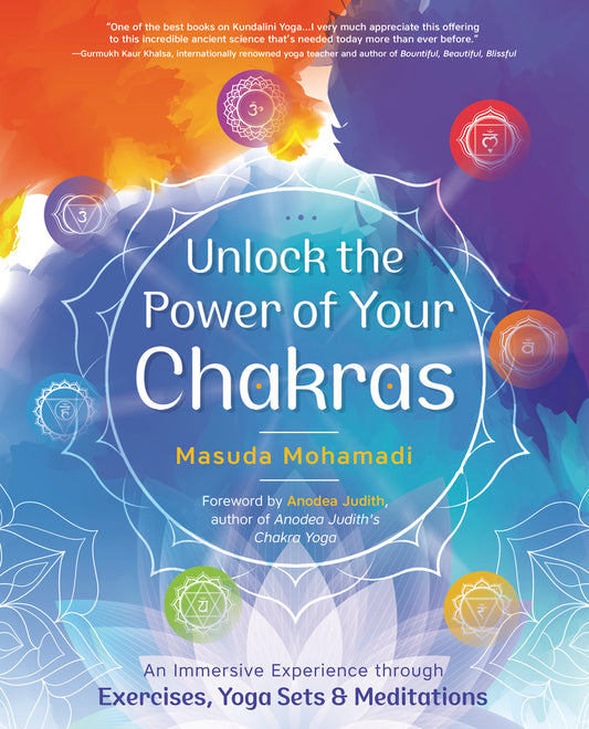 Unlock The Power Of Your Chakras