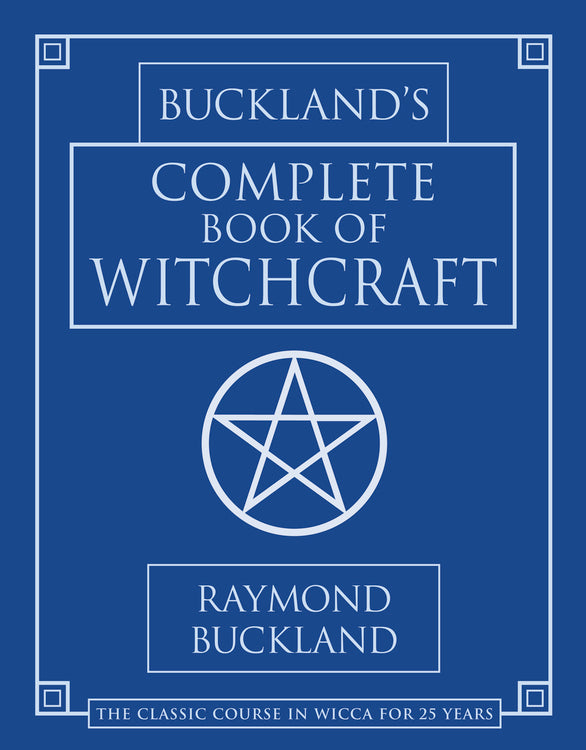 Buckland's Complete Book Of Witchcraft