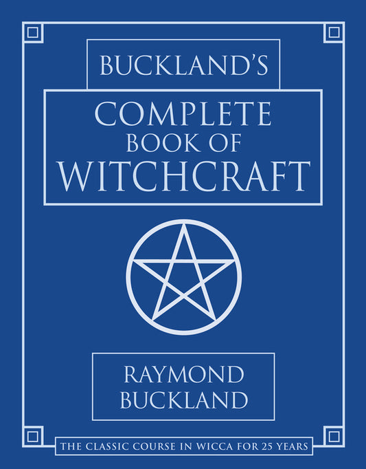 Buckland's Complete Book Of Witchcraft