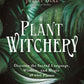 Plant Witchery
