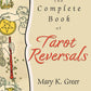 The Complete Book Of Tarot Reversals