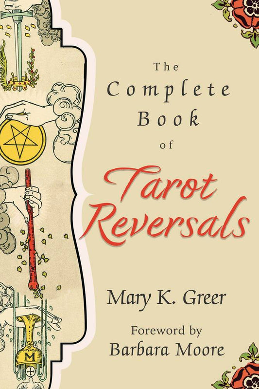 The Complete Book Of Tarot Reversals