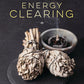 Modern Guide to Energy Clearing - Dear Universe