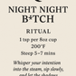 Ritual card for Night Night B*tch tea on a cream background featuring a crescent moon with stars at the top. Text includes tea instructions: 1 tsp per 8oz cup, steep at 200°F for 5–7 minutes, followed by a ritual phrase encouraging the drinker to whisper their intention into the steam and let the shadows take them.